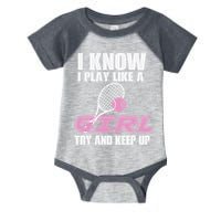 I Know I Play Like A Girl Try To Keep Up Infant Baby Jersey Bodysuit