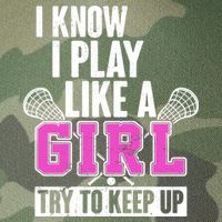 I Know I Play Like a Girl Try to Keep Up Lacrosse Legacy Tie Dye Trucker Hat