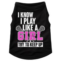 I Know I Play Like a Girl Try to Keep Up Lacrosse Doggie Tank