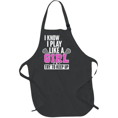 I Know I Play Like a Girl Try to Keep Up Lacrosse Full-Length Apron With Pockets