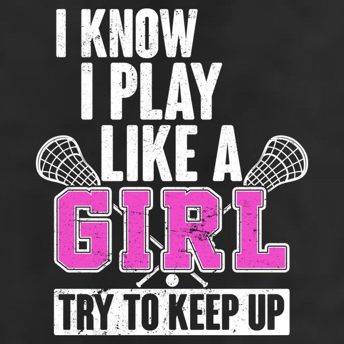 I Know I Play Like a Girl Try to Keep Up Lacrosse 12oz Stainless Steel Coffee Mug