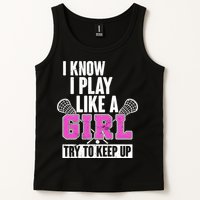 I Know I Play Like a Girl Try to Keep Up Lacrosse Tank Top