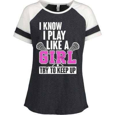 I Know I Play Like a Girl Try to Keep Up Lacrosse Enza Ladies Jersey Colorblock Tee