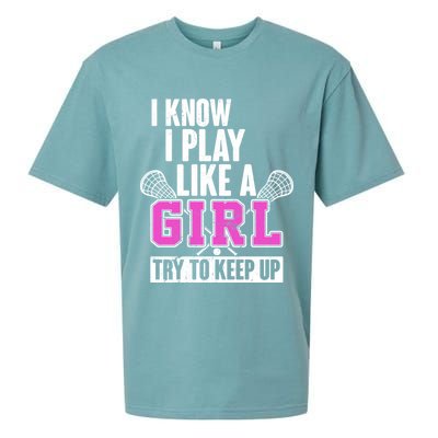 I Know I Play Like a Girl Try to Keep Up Lacrosse Sueded Cloud Jersey T-Shirt