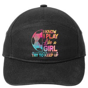 I Know I Play Like A Girl Try To Keep Up Soccer 7-Panel Snapback Hat