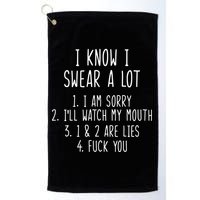 I Know I Swear A Lot Golf Towel