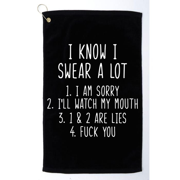 I Know I Swear A Lot Golf Towel