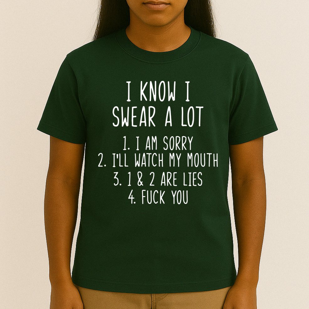 I Know I Swear A Lot T-Shirt