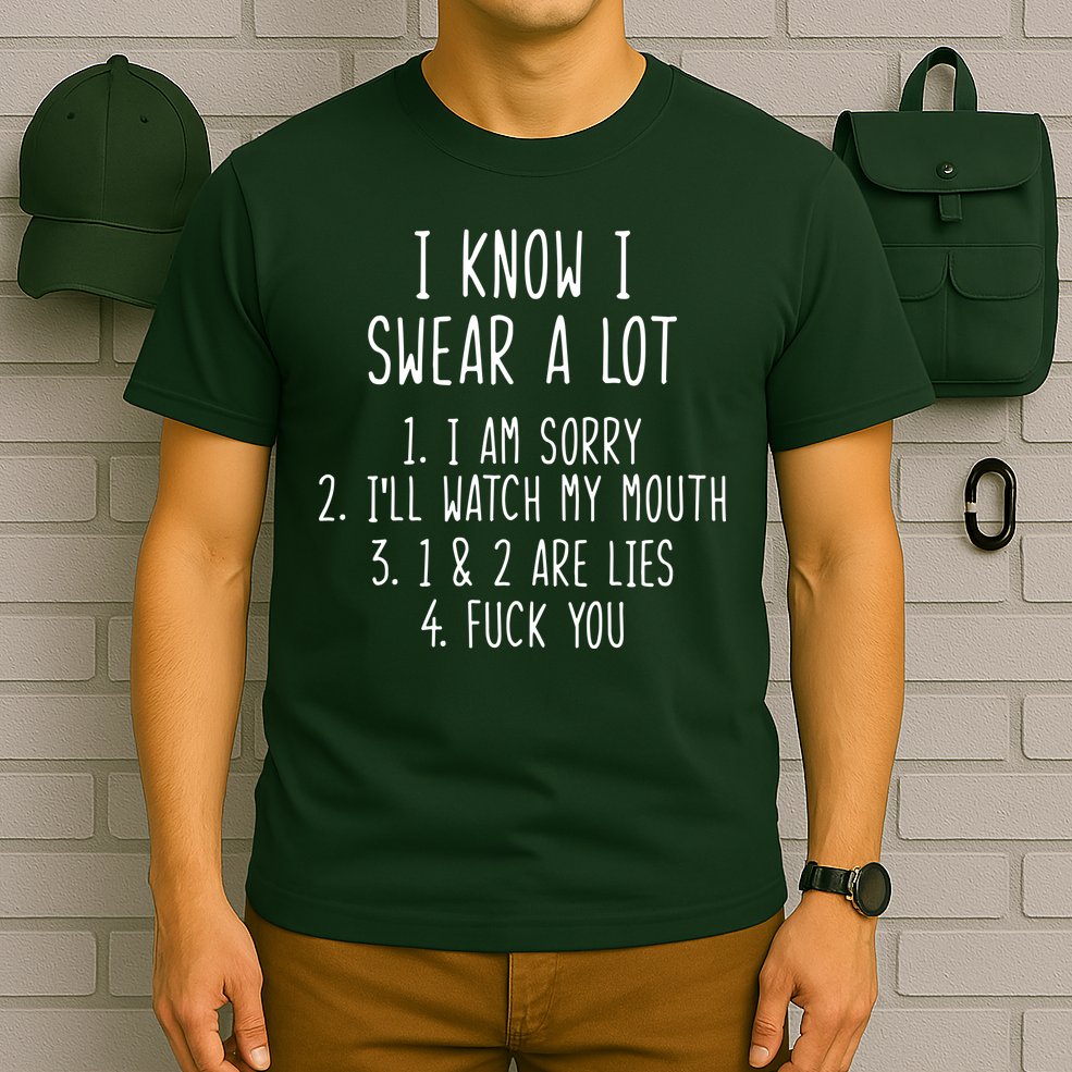 I Know I Swear A Lot T-Shirt
