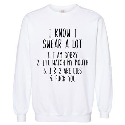 I Know I Swear A Lot Garment-Dyed Sweatshirt