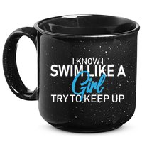 I Know I Swim Like A Girl Try To Keep Up 15oz Campfire Ceramic Mug