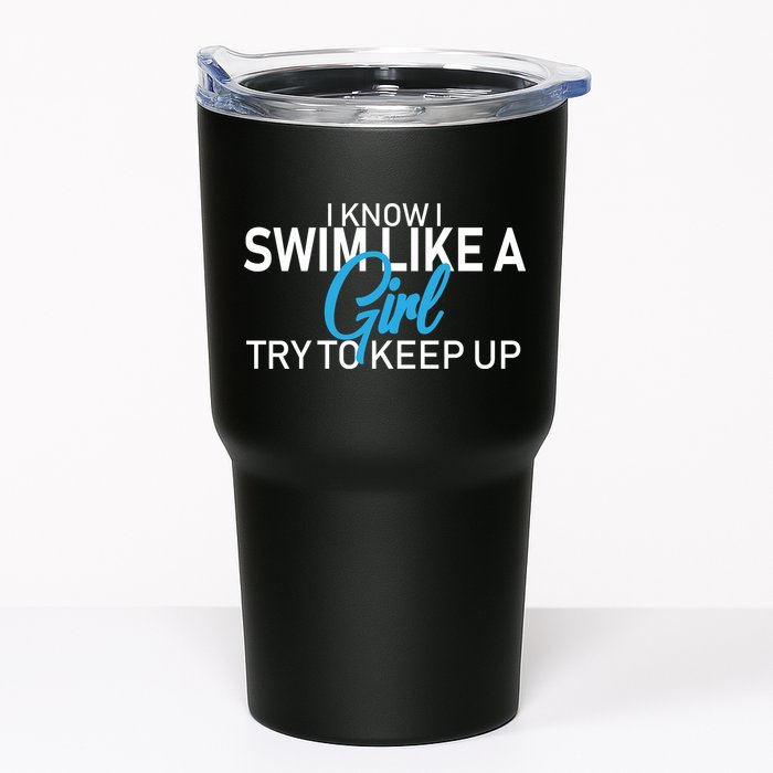 I Know I Swim Like A Girl Try To Keep Up Tumbler