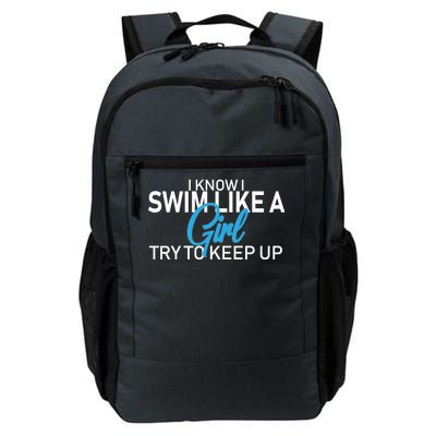 I Know I Swim Like A Girl Try To Keep Up Daily Commute Backpack