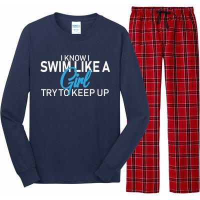 I Know I Swim Like A Girl Try To Keep Up Long Sleeve Pajama Set