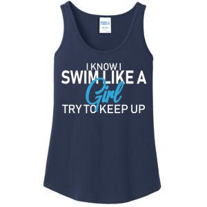 I Know I Swim Like A Girl Try To Keep Up Ladies Essential Tank