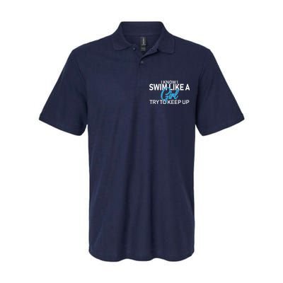 I Know I Swim Like A Girl Try To Keep Up Softstyle Adult Sport Polo