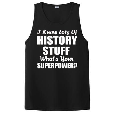 I Know Lots Of History What's Your Superpower PosiCharge Competitor Tank