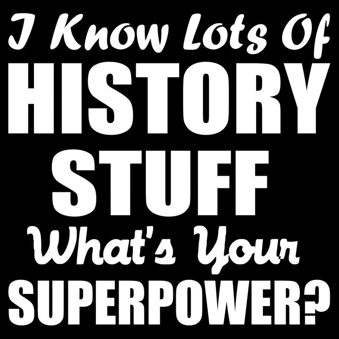 I Know Lots Of History What's Your Superpower Women's Perfect Tri Rocker Tank