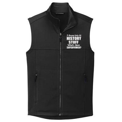 I Know Lots Of History What's Your Superpower Collective Smooth Fleece Vest