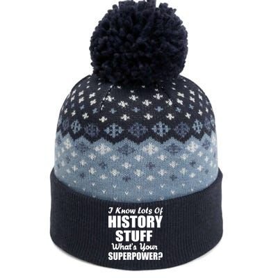 I Know Lots Of History What's Your Superpower The Baniff Cuffed Pom Beanie