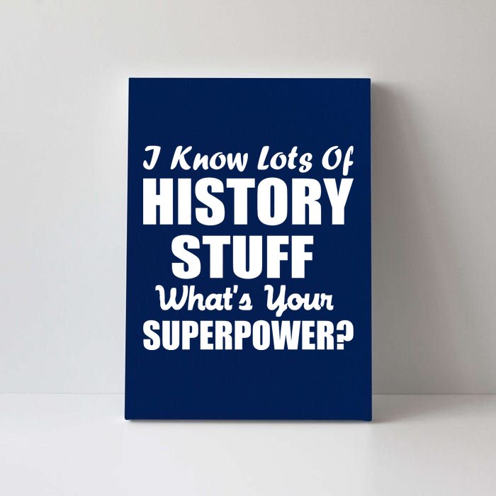 I Know Lots Of History What's Your Superpower Canvas