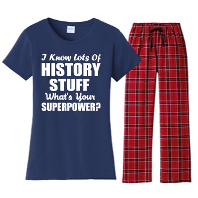 I Know Lots Of History What's Your Superpower Women's Flannel Pajama Set