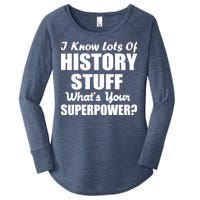 I Know Lots Of History What's Your Superpower Women's Perfect Tri Tunic Long Sleeve Shirt