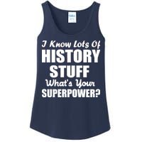 I Know Lots Of History What's Your Superpower Ladies Essential Tank