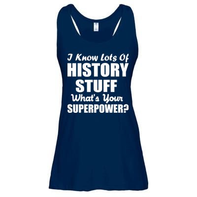 I Know Lots Of History What's Your Superpower Ladies Essential Flowy Tank