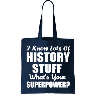 I Know Lots Of History What's Your Superpower Bag