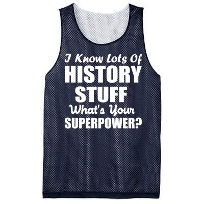 I Know Lots Of History What's Your Superpower Mesh Reversible Basketball Jersey Tank