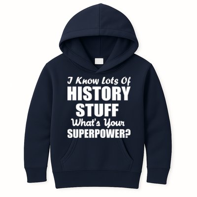 I Know Lots Of History What's Your Superpower Kids Hoodie