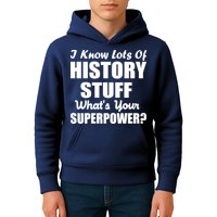 I Know Lots Of History What's Your Superpower Kids Hoodie