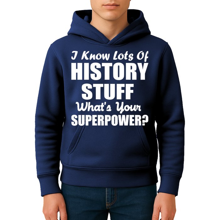 I Know Lots Of History What's Your Superpower Kids Hoodie