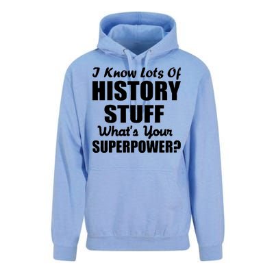 I Know Lots Of History What's Your Superpower Unisex Surf Hoodie