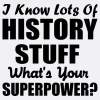 I Know Lots Of History What's Your Superpower Garment-Dyed Sweatshirt