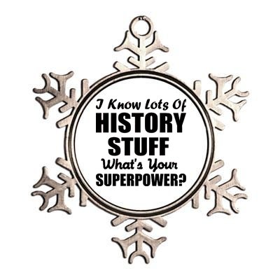 I Know Lots Of History What's Your Superpower Metallic Star Ornament