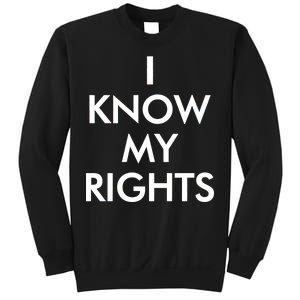 I Know My Rights Protest Sweatshirt