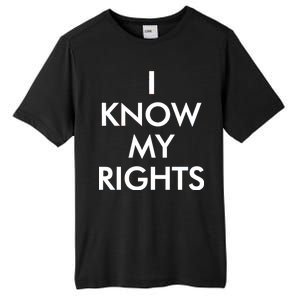 I Know My Rights Protest Tall Fusion ChromaSoft Performance T-Shirt