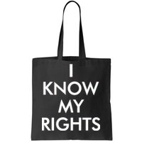 I Know My Rights Protest Tote Bag