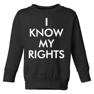 I Know My Rights Protest Toddler Sweatshirt