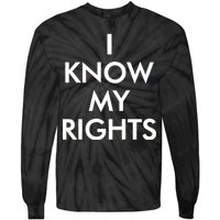 I Know My Rights Protest Tie-Dye Long Sleeve Shirt