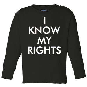 I Know My Rights Protest Toddler Long Sleeve Shirt