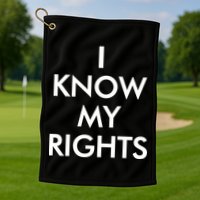 I Know My Rights Protest Golf Towel