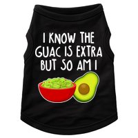 I Know the Guac is Extra But So Am I Doggie Tank