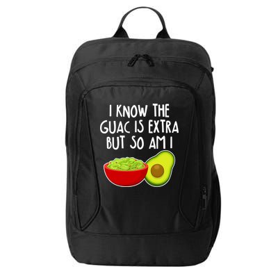 I Know the Guac is Extra But So Am I City Backpack