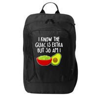 I Know the Guac is Extra But So Am I City Backpack