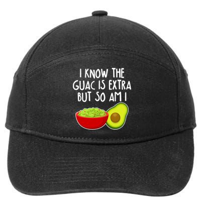 I Know the Guac is Extra But So Am I 7-Panel Snapback Hat