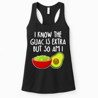 I Know the Guac is Extra But So Am I Womens Tank Top