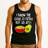 I Know the Guac is Extra But So Am I Tank Top